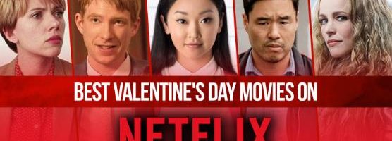 Best-Valentine-Day-Movies-on-Netflix